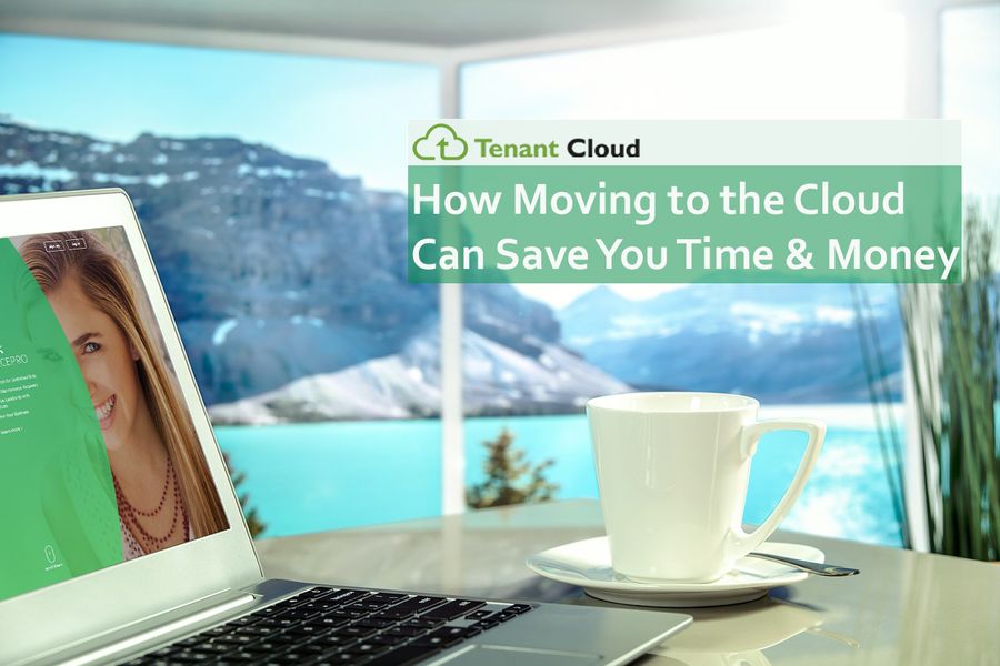 How moving to the cloud can save you time and money