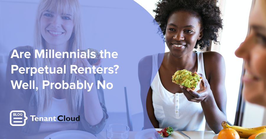 Are Millennials the Perpetual Renters? Well, Probably No