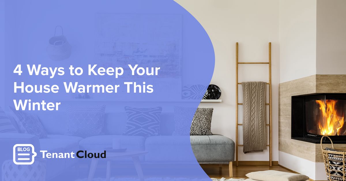 How To Keep House Warm In Winter: Top 4 Inexpensive Ways