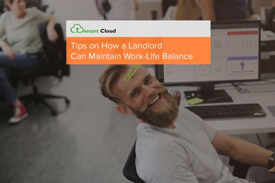 Tips on How a Landlord Can Maintain Work-Life Balance