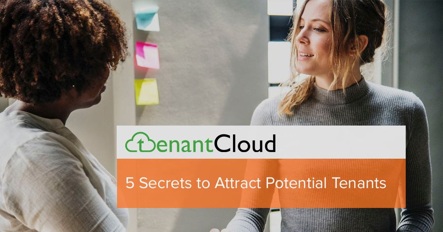 5 Secrets to Attract Potential Tenants
