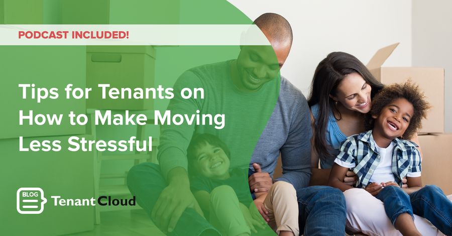 Tips for Tenants on How to Make Moving Less Stressful