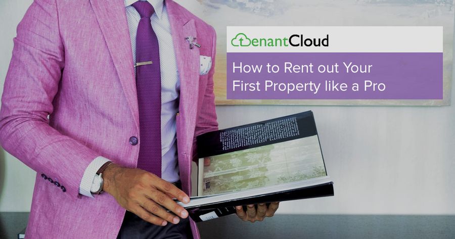 How to Rent out Your First Property like a Pro