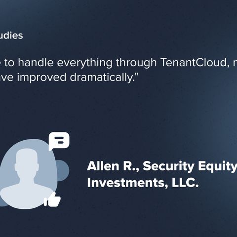 How Security Equity Investments, LLC Cut Phone Time in Half with TenantCloud