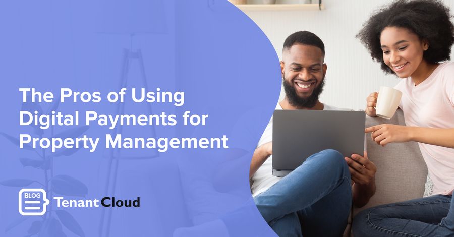 The Pros of Using Digital Payments for Property Management