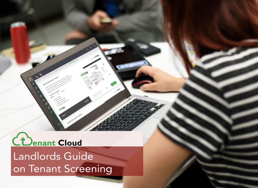 Landlords Guide on Tenant Screening: Tips That Will Make the Process Quick and Clear