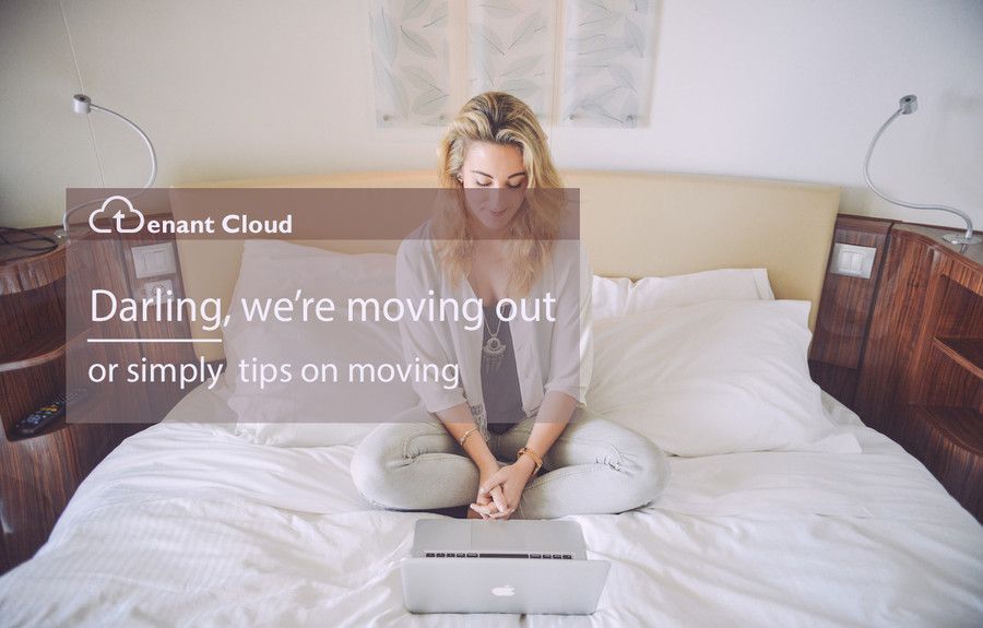 Darling, We’re Moving Out, or Simply Tips on Moving
