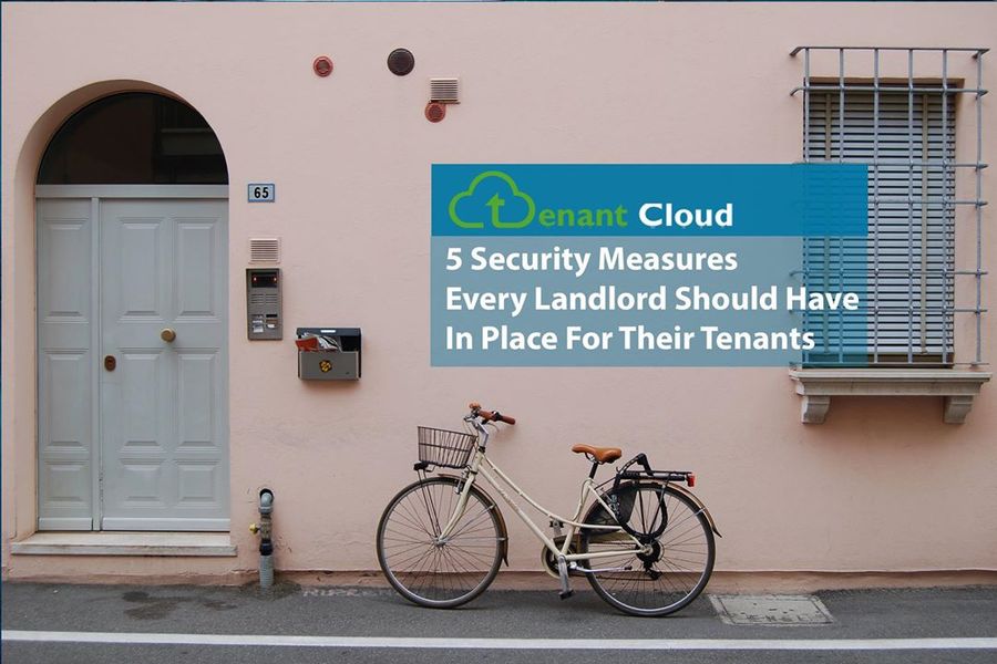5 Security Measures Every Landlord Should Have In Place For Their Tenants