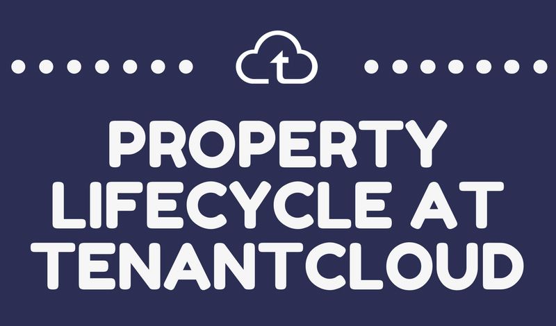 The Property Lifecycle At TenantCloud