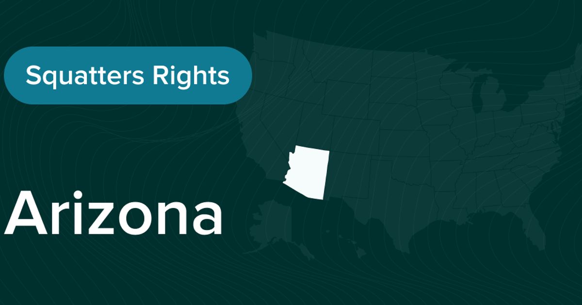 Arizona Squatter’s Rights | Laws and Protections Guide