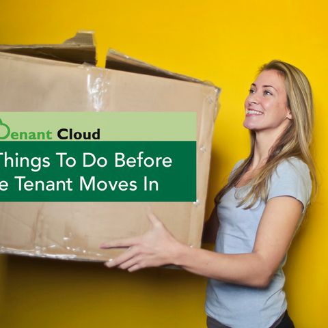 Top 9 Things To Do Before The Tenant Moves In