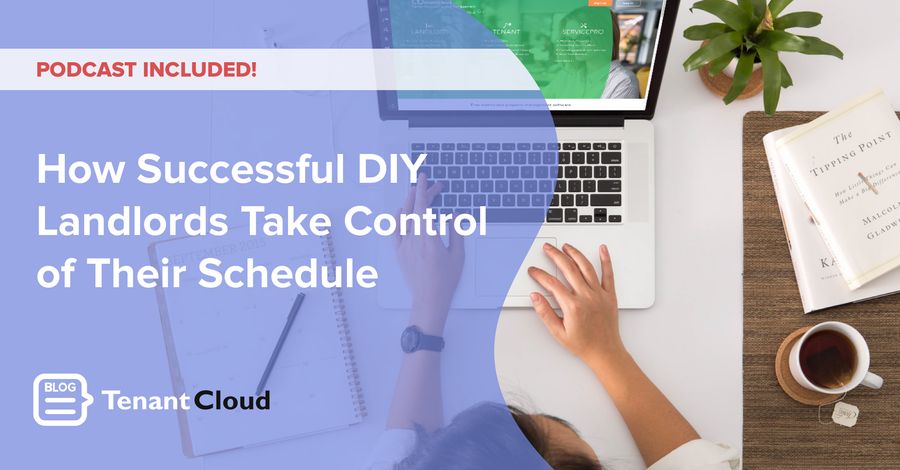 How Successful DIY Landlords Take Control of Their Schedule