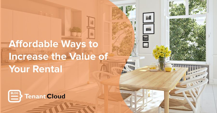 Affordable Ways to Increase the Value of Your Rental