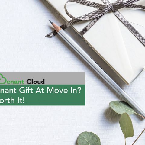 Tenant Gift At Move In?  Worth It!