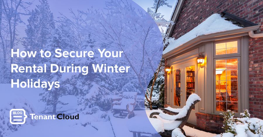 How to Secure Your Rental During Winter Holidays