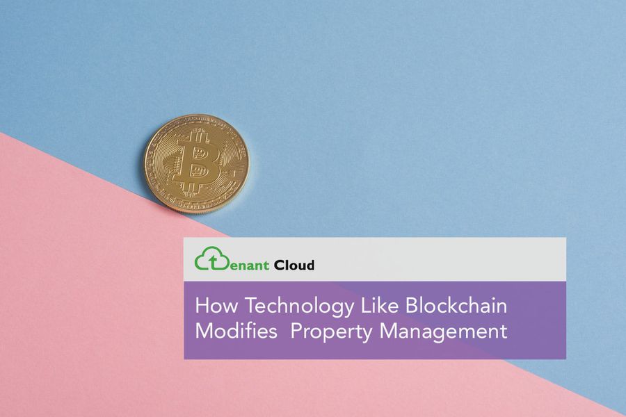 How Technology Like Blockchain Modifies Property Management