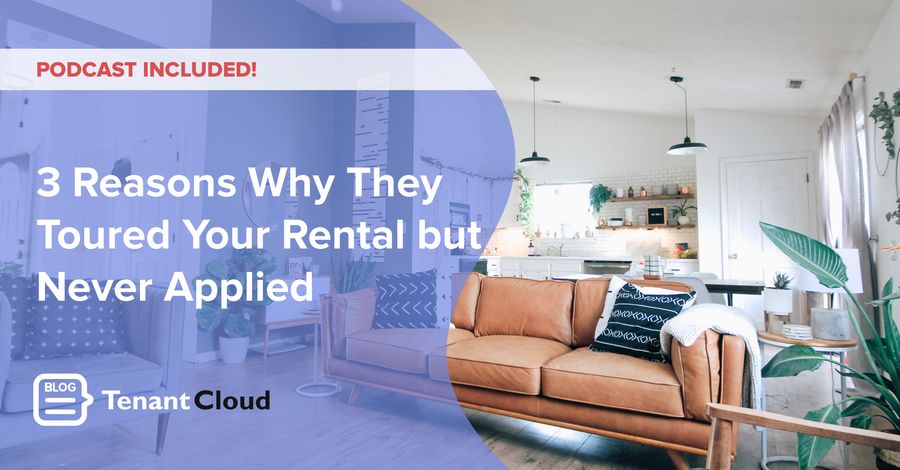 3 Reasons Why They Toured Your Rental but Never Applied