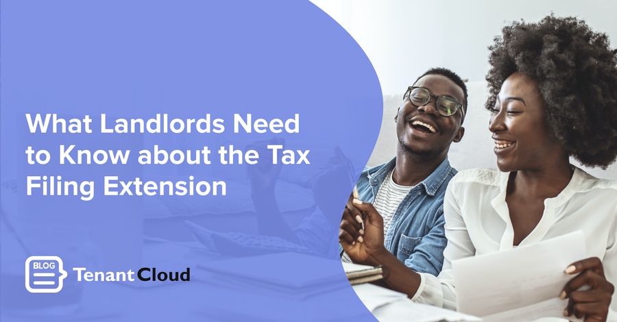 What Landlords Need to Know about the Tax Filing Extension
