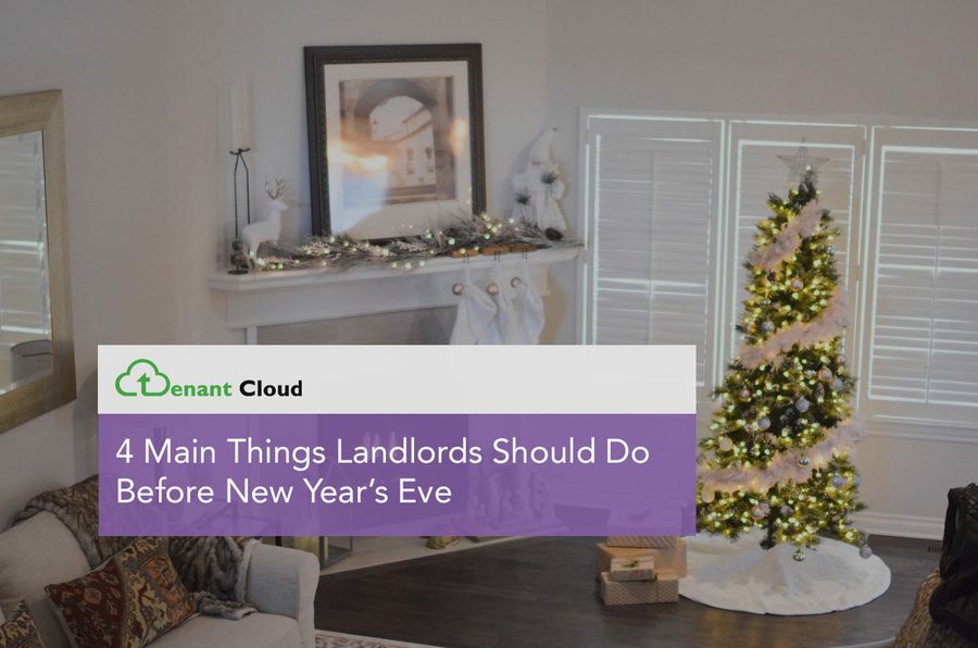 4 Main Things Landlords Should Do Before New Year’s Eve