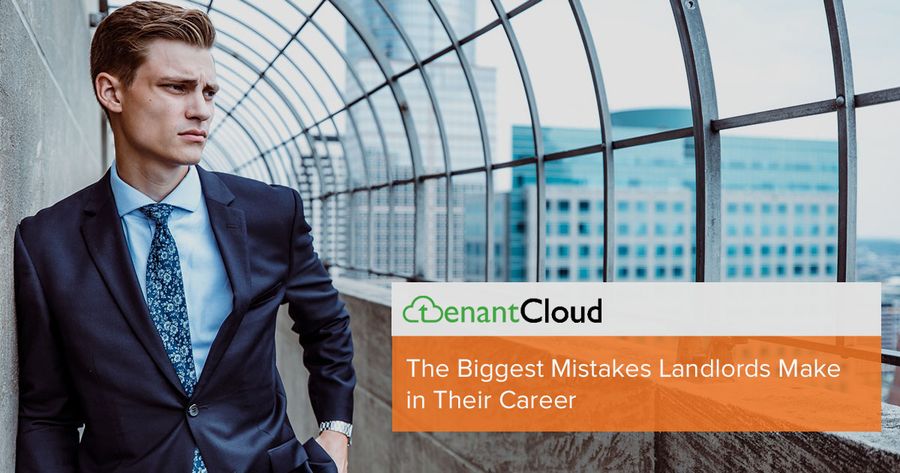 The Biggest Mistakes Landlords Make in Their Career