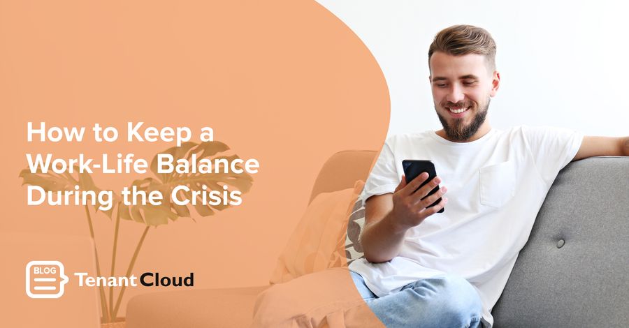 How to Keep a Work-Life Balance During the Crisis