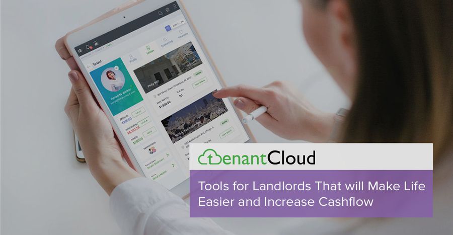 Tools for Landlords That will Make Life Easier and Increase Cashflow