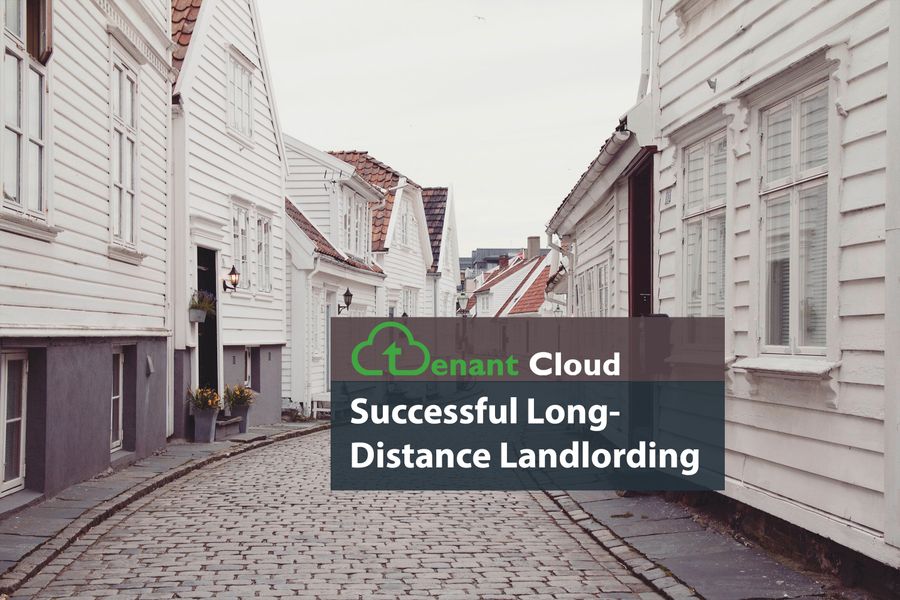 Tips for the Successful Long-Distance Landlording