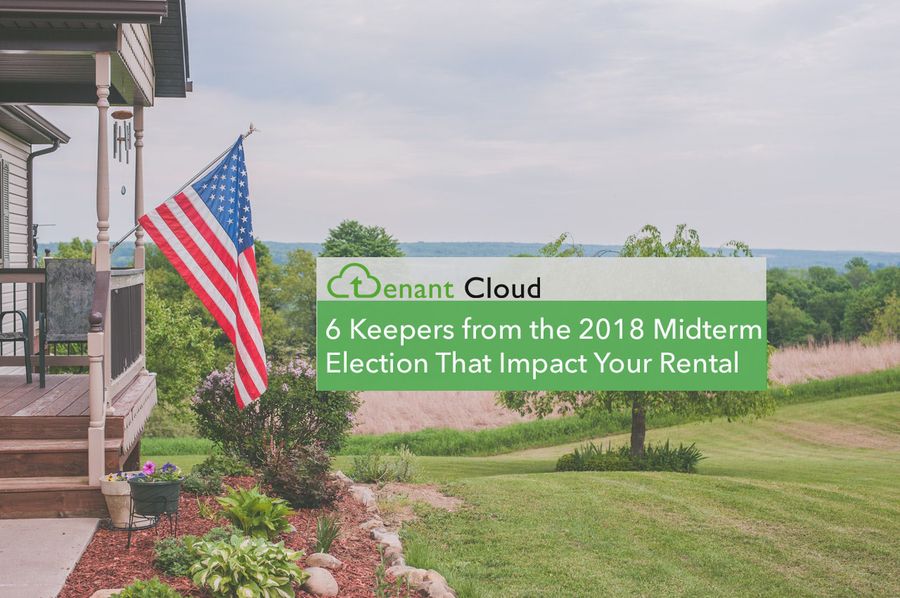 Six Keepers from the 2018 Midterm Election That Impact Your Rental