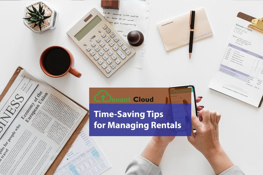 Time-Saving Tips for Managing Rentals
